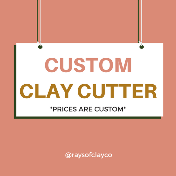Custom Clay Cutters for Jenna Stroh